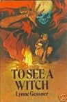 To See a Witch