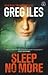 Sleep No More by Greg Iles