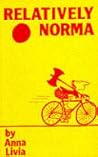 Relatively Norma by Anna Livia