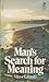 Man's Search for Meaning by Viktor E. Frankl