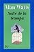 Salir de la trampa by Alan W. Watts