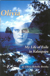 Olivia: My Life of Exile in Kalaupapa