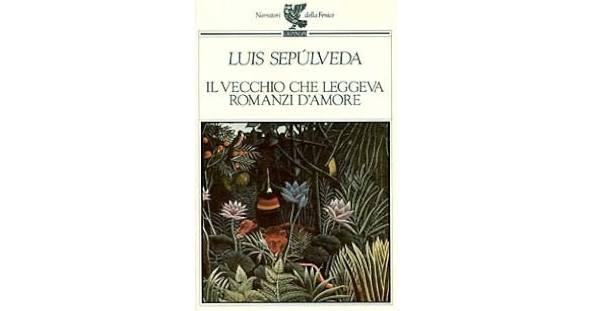 Il Vecchio Che Leggeva Romanzi D'amore Trama