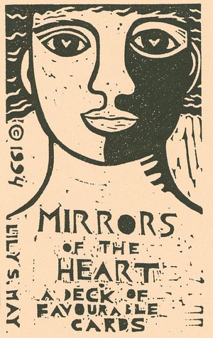 The Mirrors of the Heart: A Deck of Favourable Cards (Cards)