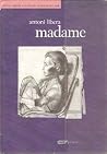 Madame by Antoni Libera
