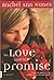 To Love and to Promise: A Novel