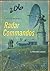 Radar Commandos: A Story of...