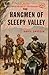 The Hangmen of Sleepy Valley