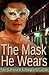 The Mask He Wears