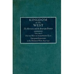 On the Way to Somewhere Else: European Sojourners in the Mormon West, 1834-1930 (Kingdom in the West)