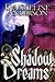 Shadow Dreams