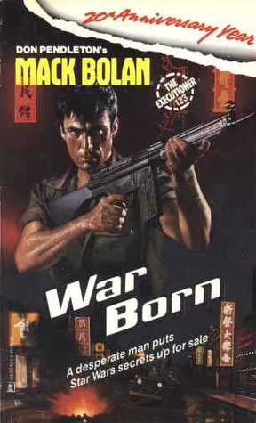 War Born (Mack Bolan The Executioner, #123)