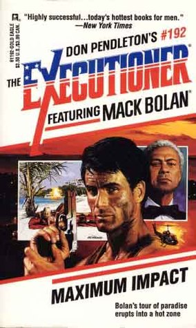 Maximum Impact (Mack Bolan The Executioner, #192)