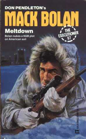 Meltdown (Mack Bolan The Executioner, #97)