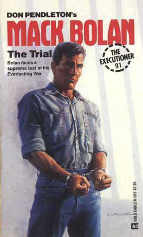 The Trial (Mack Bolan The Executioner, #91)