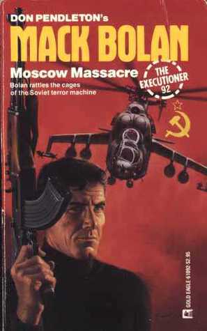 Moscow Massacre (Mack Bolan the Executioner, #92)