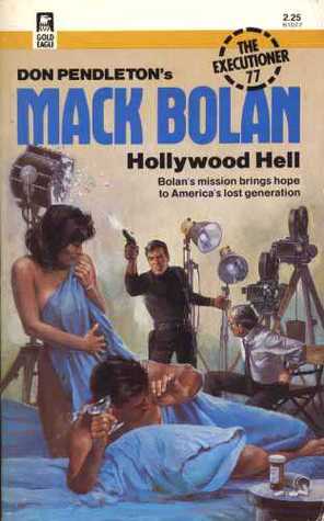Hollywood Hell (Mack Bolan the Executioner, #77)