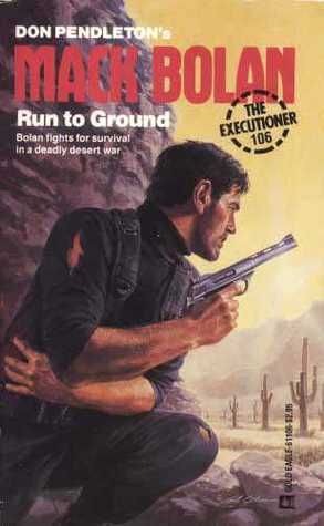 Run to Ground (Mack Bolan the Executioner, #106)