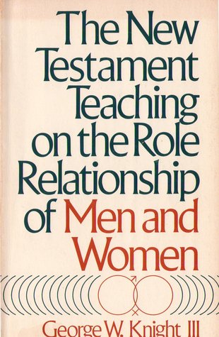 The New Testament Teaching on the Role Relationship of Men and Women (Paperback)