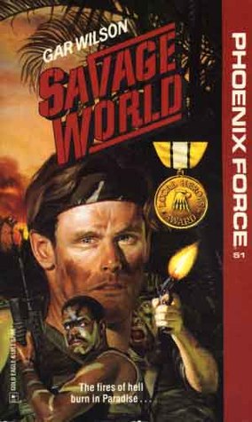 Savage World (Phoenix Force #51)