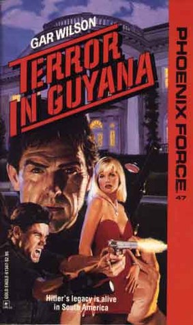 Terror In Guyana (Phoenix Force #47)
