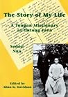 Semisi Nau, the story of my life: the autobiography of a Tongan Methodist Missionary who worked at Ontong Java in the Solomon Islands