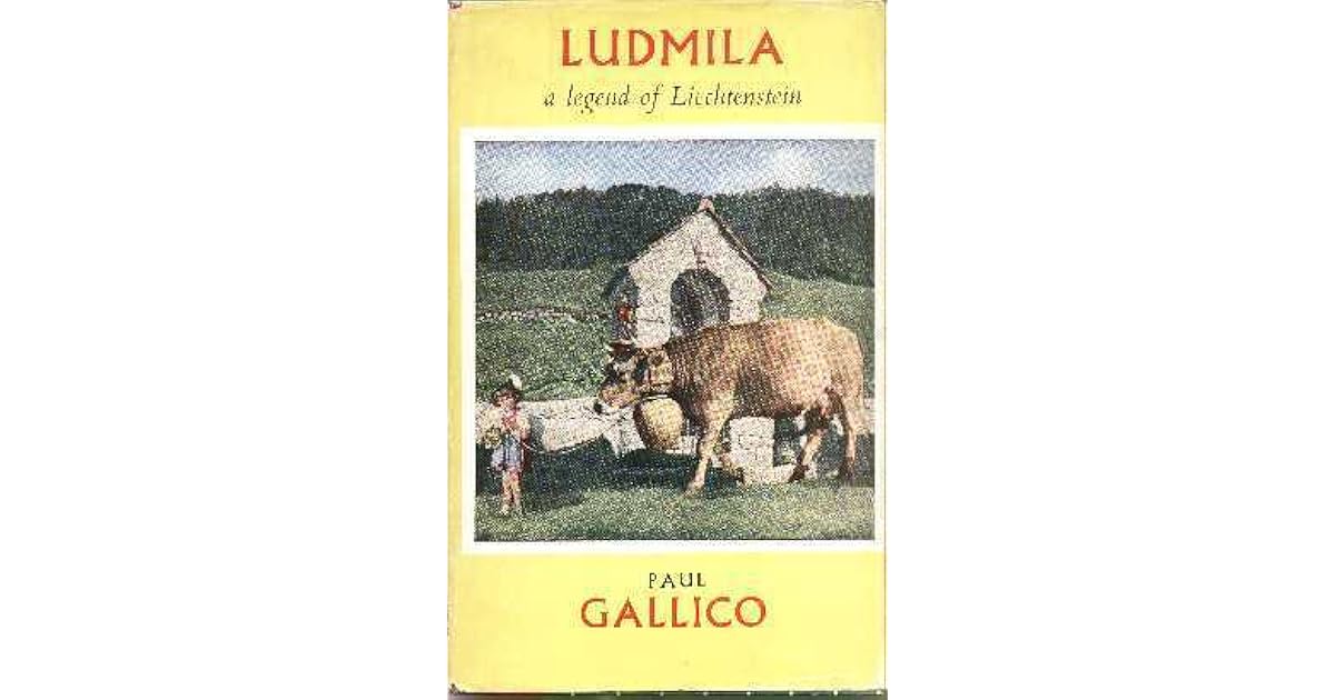 Ludmila: A Story Of Liechtenstein by Paul Gallico
