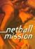 Netball Mission