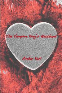 The Vampire King's Husband (Kindle Edition)