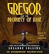 Gregor and the Prophecy of Bane by Suzanne Collins