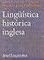 Linguistica Historica Inglesa (Spanish Edition)