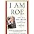 I Am Roe by Norma McCorvey