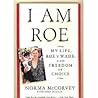 I Am Roe: My Life...