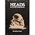 Heads, or the Art of Phrenology