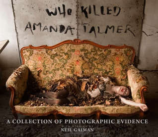 Who Killed Amanda Palmer?: A Collection of Photographic Evidence (Hardcover)