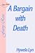 A Bargain with Death by Hywela Lyn