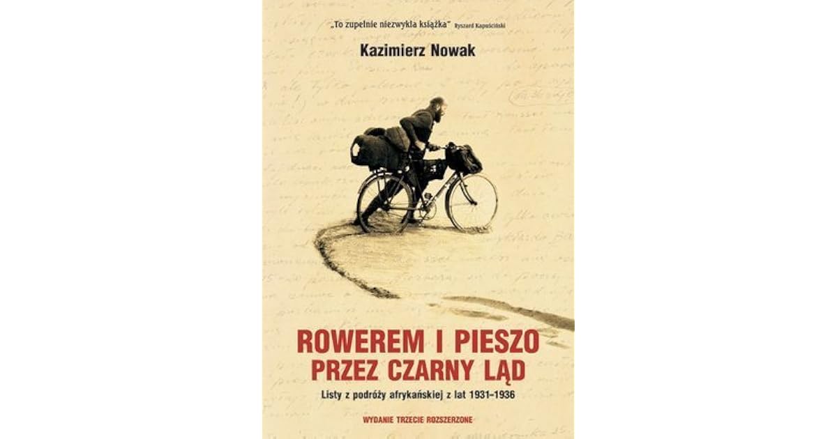 Rowerem i pieszo przez Czarny Ląd. Listy z podróży afrykańskiej z lat