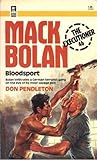 Bloodsport (Mack Bolan the Executioner, #46) Bloodsport (Mack Bolan the Executioner, #46)