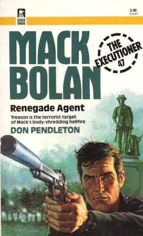 Renegade Agent (Mack Bolan The Executioner, #47)