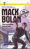 The Invisible Assassins (Mack Bolan The Executioner, #53) The Invisible Assassins (Mack Bolan The Executioner, #53)