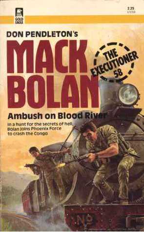 Ambush on Blood River (Mack Bolan The Executioner, #58)