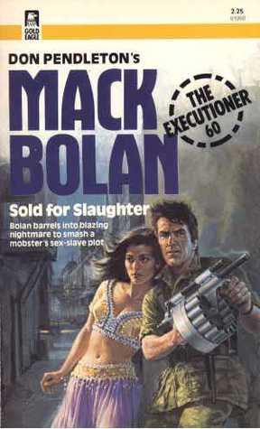 Sold for Slaughter (Mack Bolan the Executioner, #60)