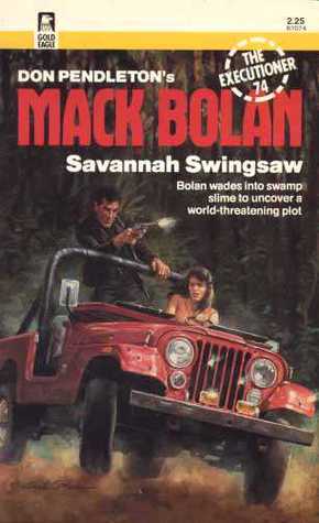 Savannah Swingsaw (Mack Bolan The Executioner #74)