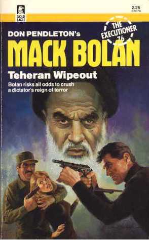 Teheran Wipeout (Mack Bolan The Executioner, #76)