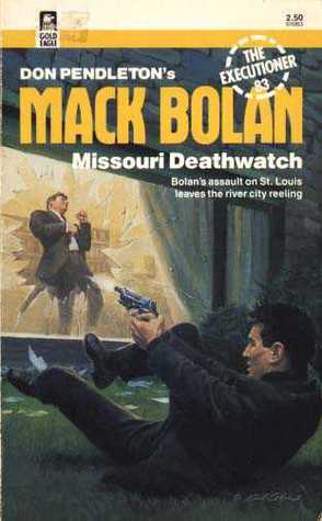 Missouri Deathwatch (Mack Bolan The Executioner, #83)