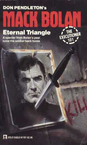 Eternal Triangle (Mack Bolan The Executioner, #101)