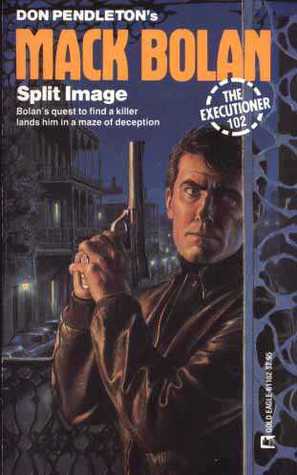 Split Image (Mack Bolan The Executioner, #102)