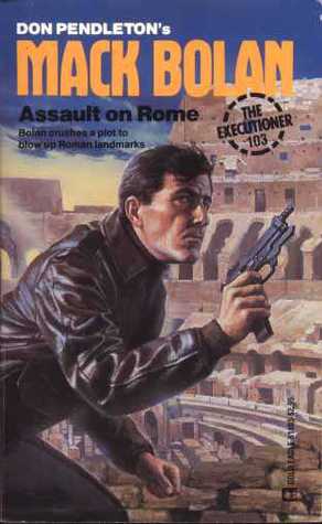 Assault on Rome (Mack Bolan the Executioner, #103)