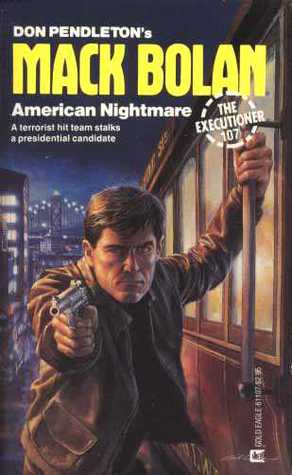 American Nightmare (Mack Bolan The Executioner, #107)
