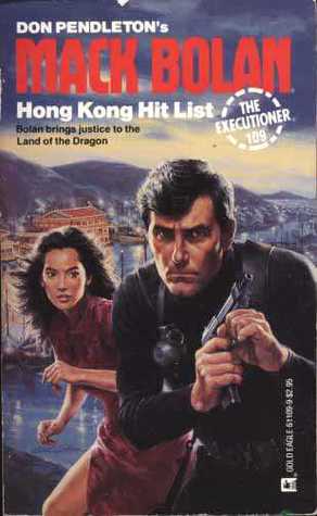 Hong Kong Hit List (Mack Bolan The Executioner #109)